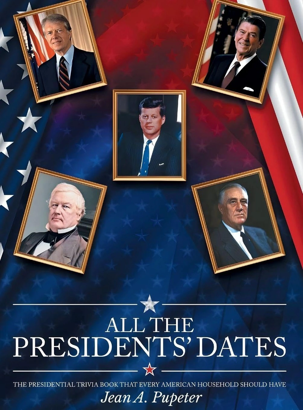 All the Presidents’ Dates by Jean Pupeter — published book cover